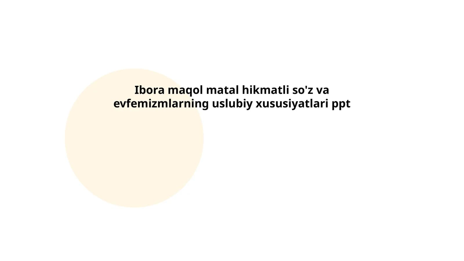 Ibora maqol matal hikmatli so'z va evfemizmlarning uslubiy xususiyatlari ppt