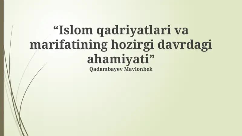 Islom qadriyatlari va marifatining hozirgi davrdagi ahamiyati