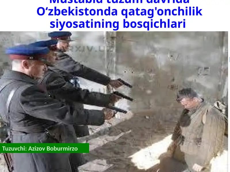 Mustabid tuzum davrida O‘zbekistonda qatag'onchilik siyosatining bosqichlari