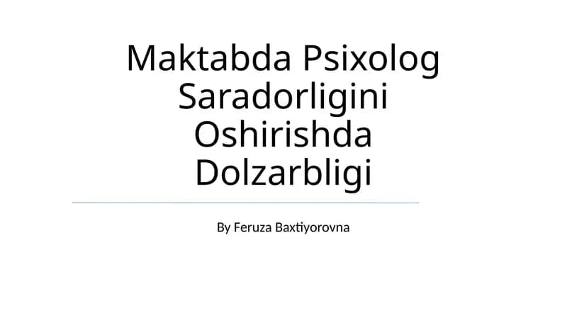 Maktabda Psixolog Saradorligini Oshirishda Dolzarbligi