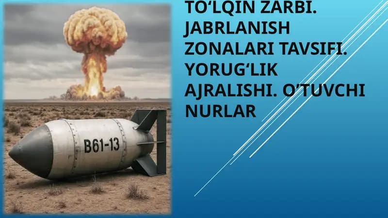 To‘lqin zarbi. Jabrlanish zonalari tavsifi. Yorug‘lik ajralishi. O’tuvchi nurlar