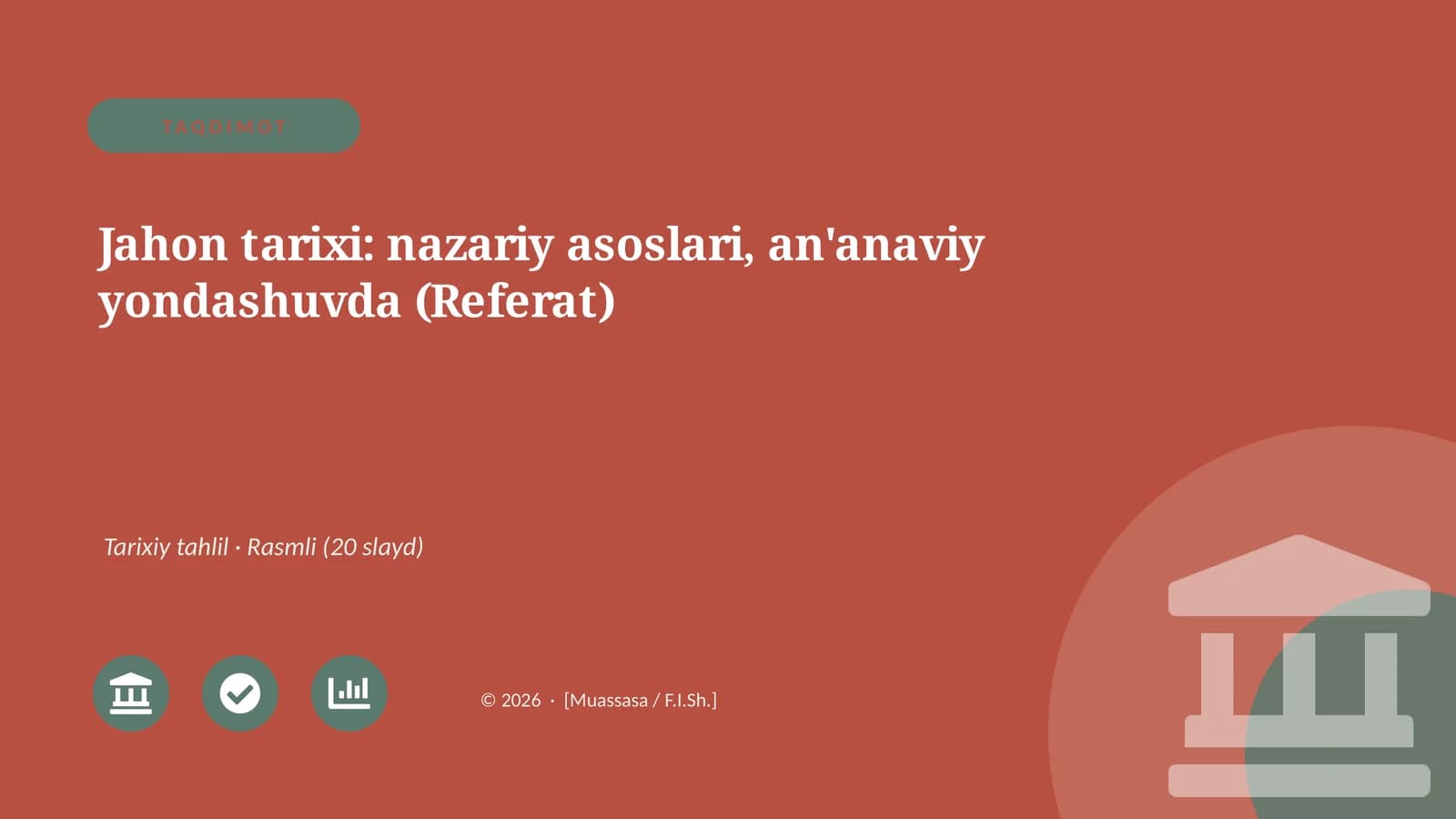 Jahon tarixi: nazariy asoslari, an'anaviy yondashuvda (Referat)