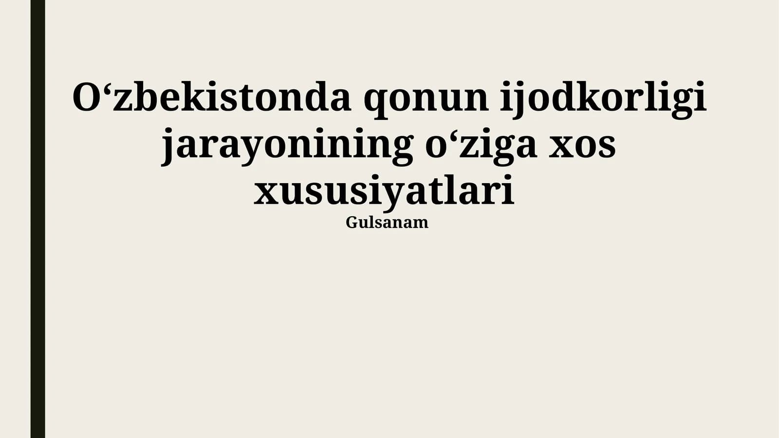 Oʻzbekistonda qonun ijodkorligi jarayonining oʻziga xos xususiyatlari