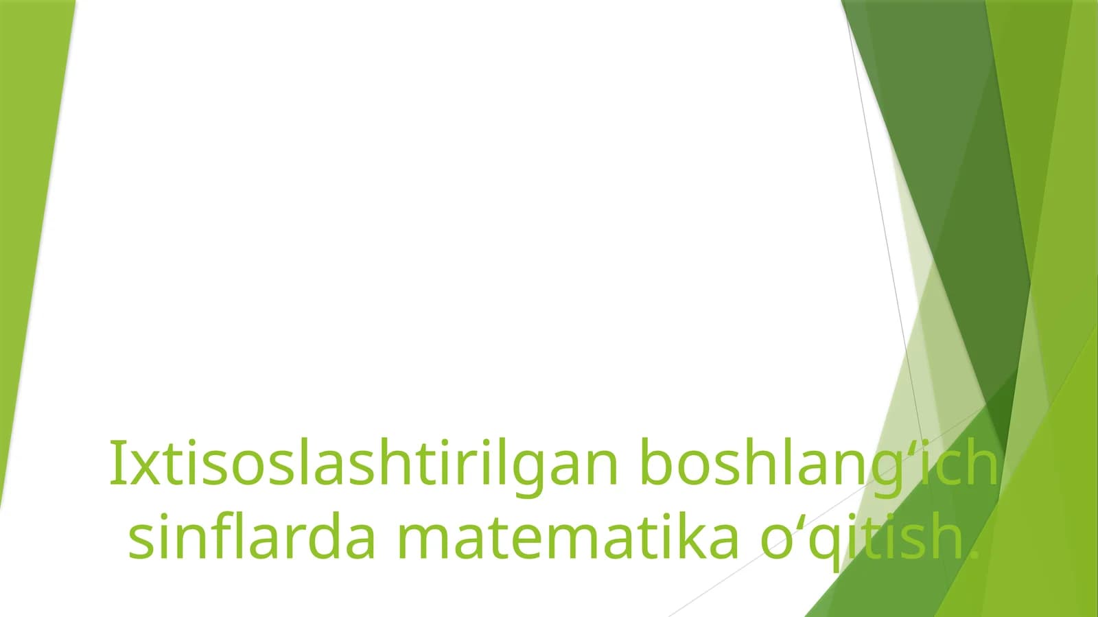 Ixtisoslashtirilgan boshlang‘ich sinflarda matematika о‘qitish