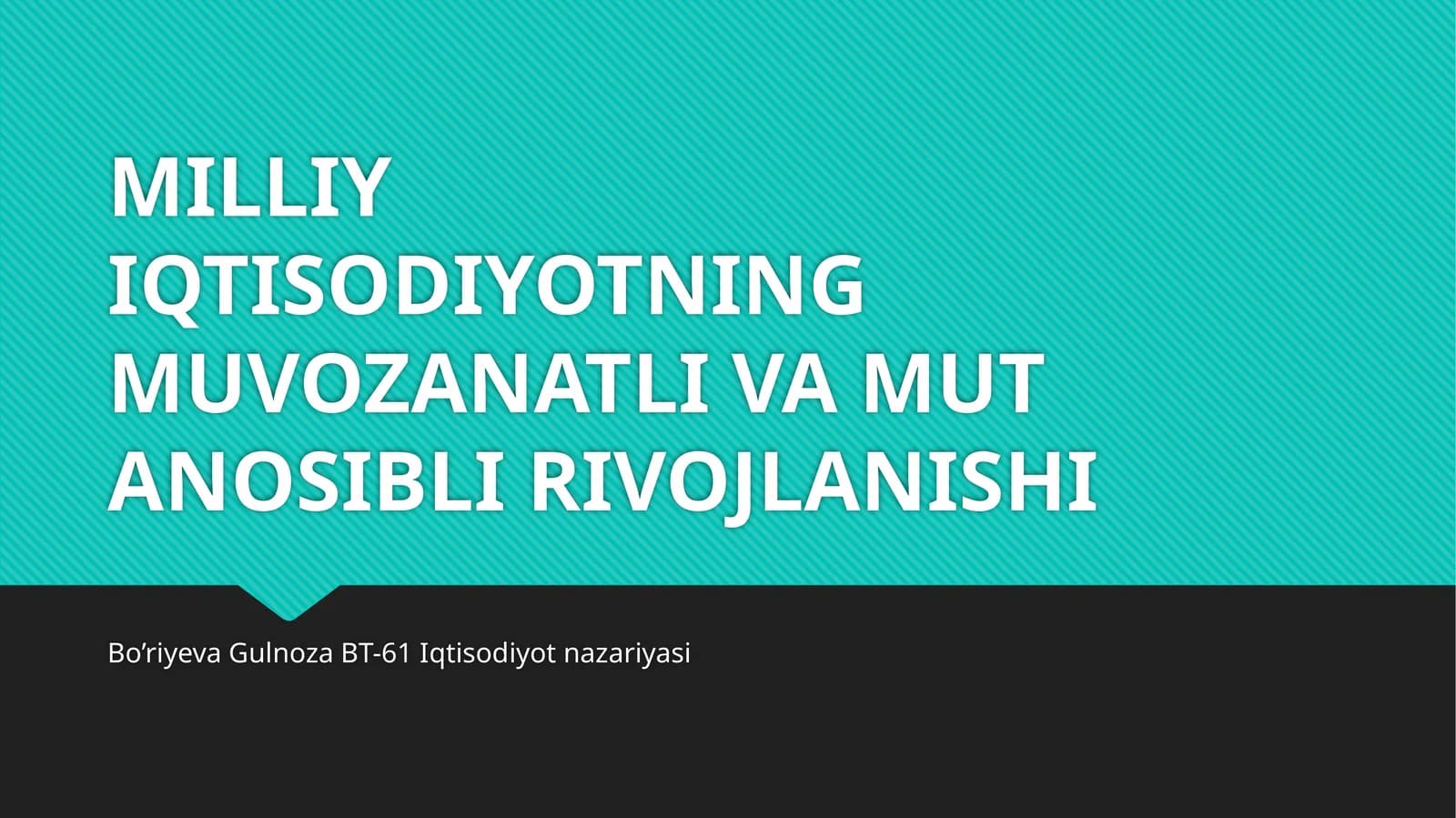 MILLIY IQTISODIYOTNING MUVOZANATLI VA MUT ANOSIBLI RIVOJLANISHI