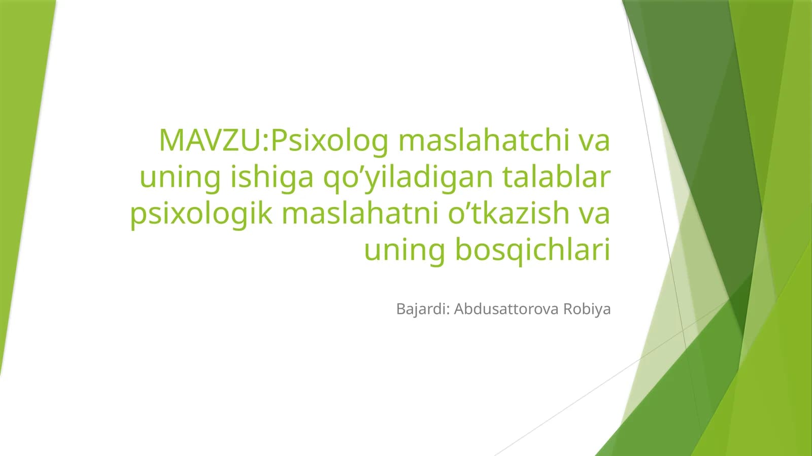 Psixolog maslahatchi va uning ishiga qo'yiladigan talablar, psixologik maslahatni o'tkazish va uning bosqichlari