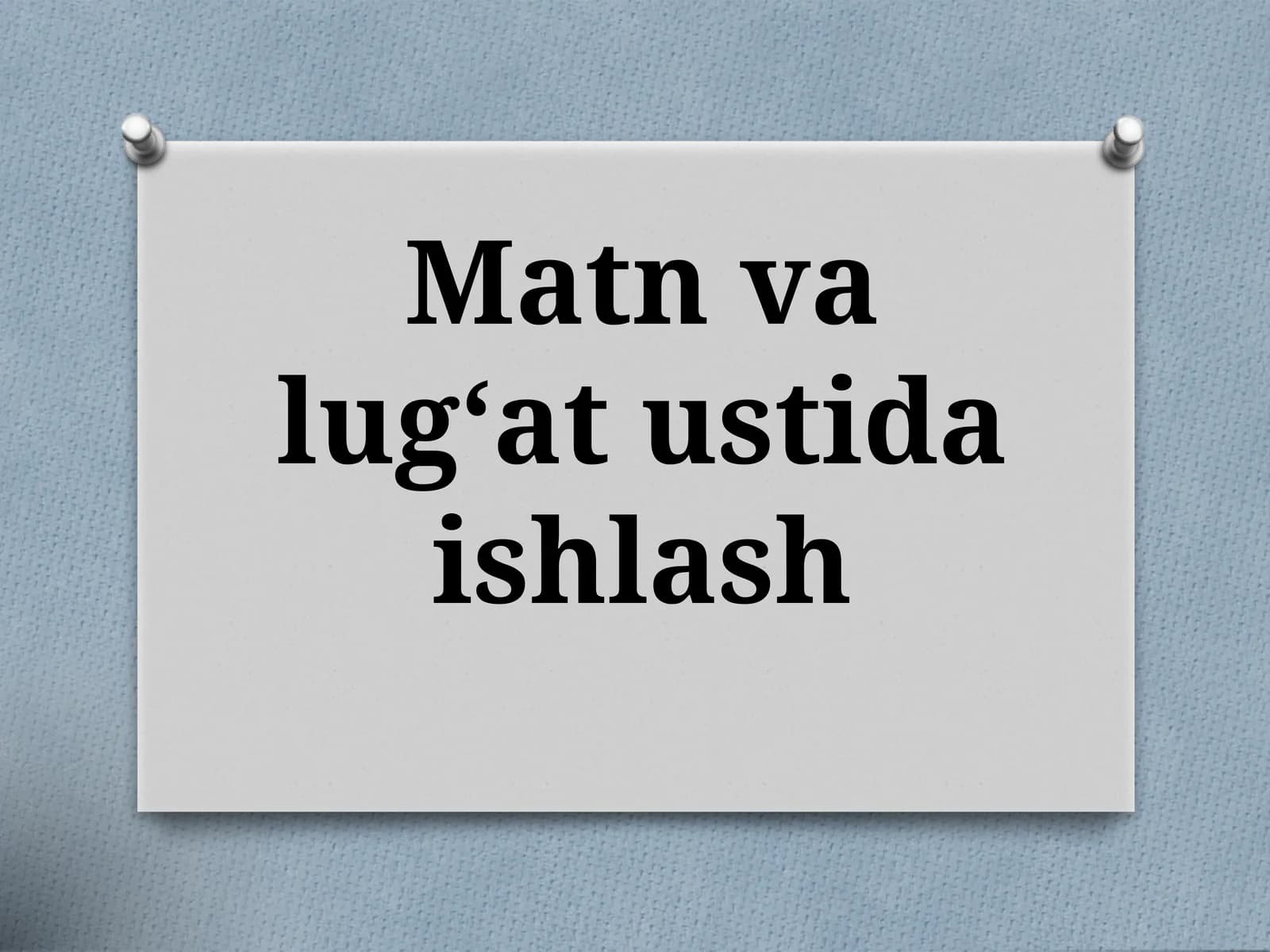 Matn valug‘at ustida ishlash