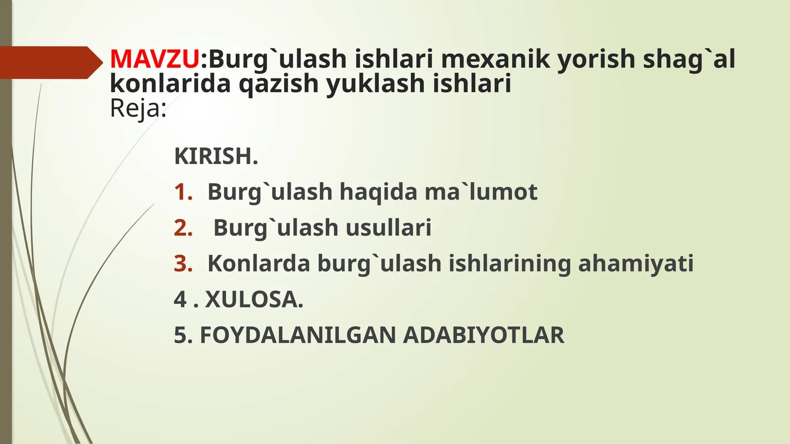 Burg`ulashishlarimexanikyorishshag`alkonlaridaqazishyuklashishlari