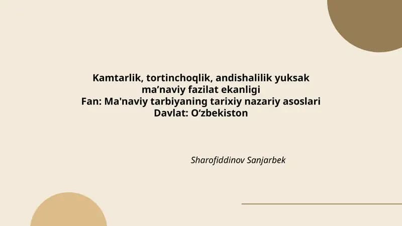 Kamtarlik, tortinchoqlik, andishalilik yuksak maʼnaviy fazilat ekanligi