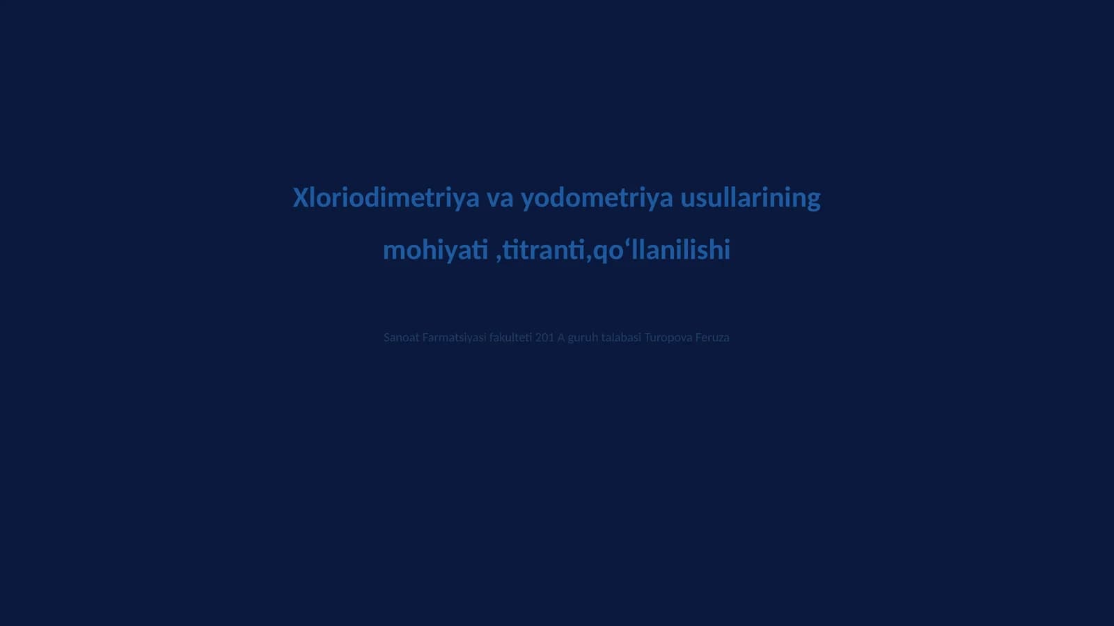 Xloriodimetriya va yodometriya usullarining mohiyati,titranti,qoʻllanilishi