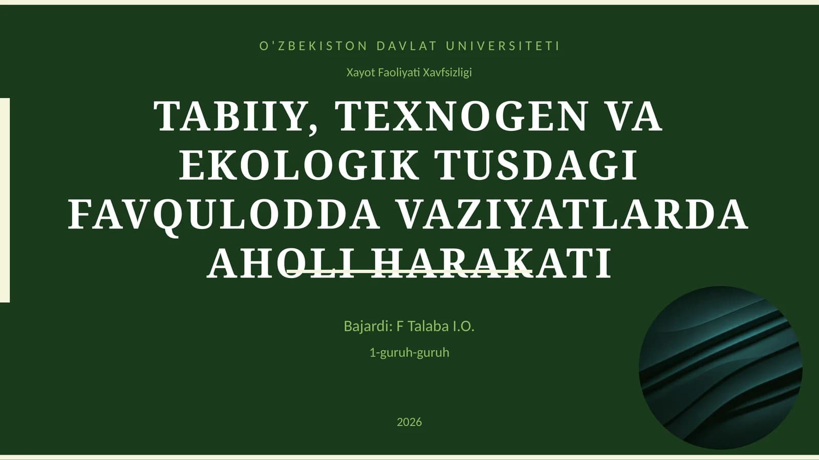 TABIIY, TEXNOGEN VA EKOLOGIK TUSDAGI FAVQULODDA VAZIYATLARDA AHOLI HARAKATI
