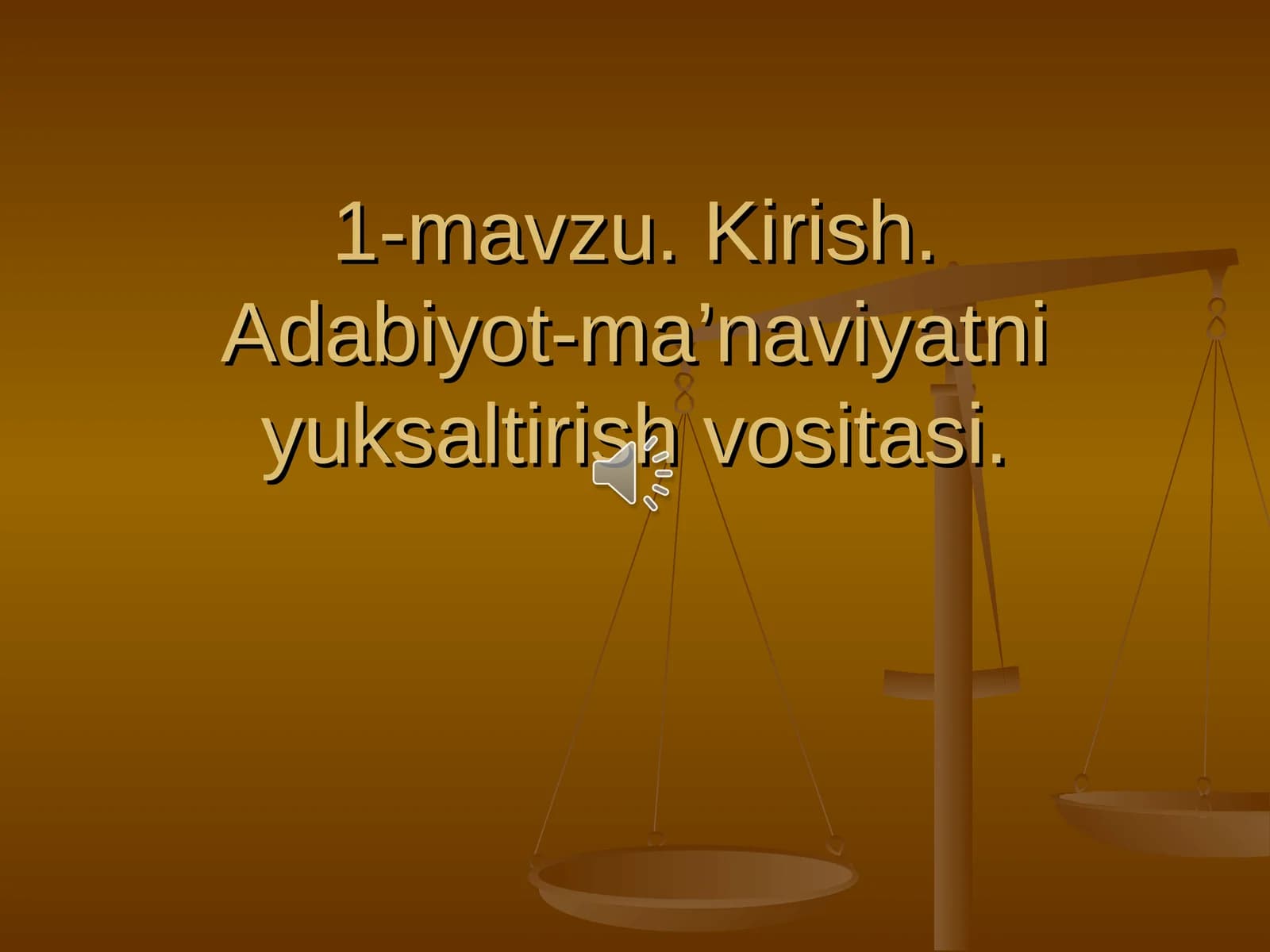 Kirish.Adabiyot-ma’naviyatni yuksaltirish vositasi