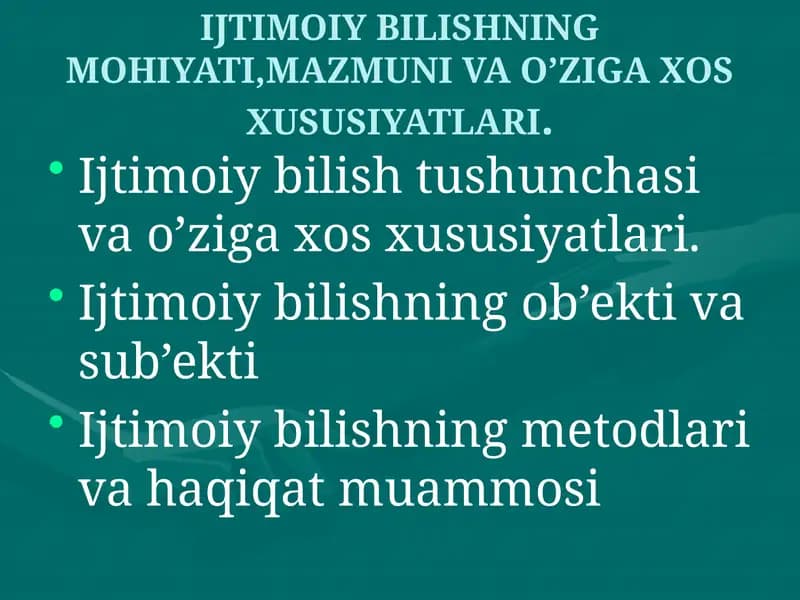 Ijtimoiy bilishning Mohiyati, mazmuni va o'ziga xos xususiyatlari