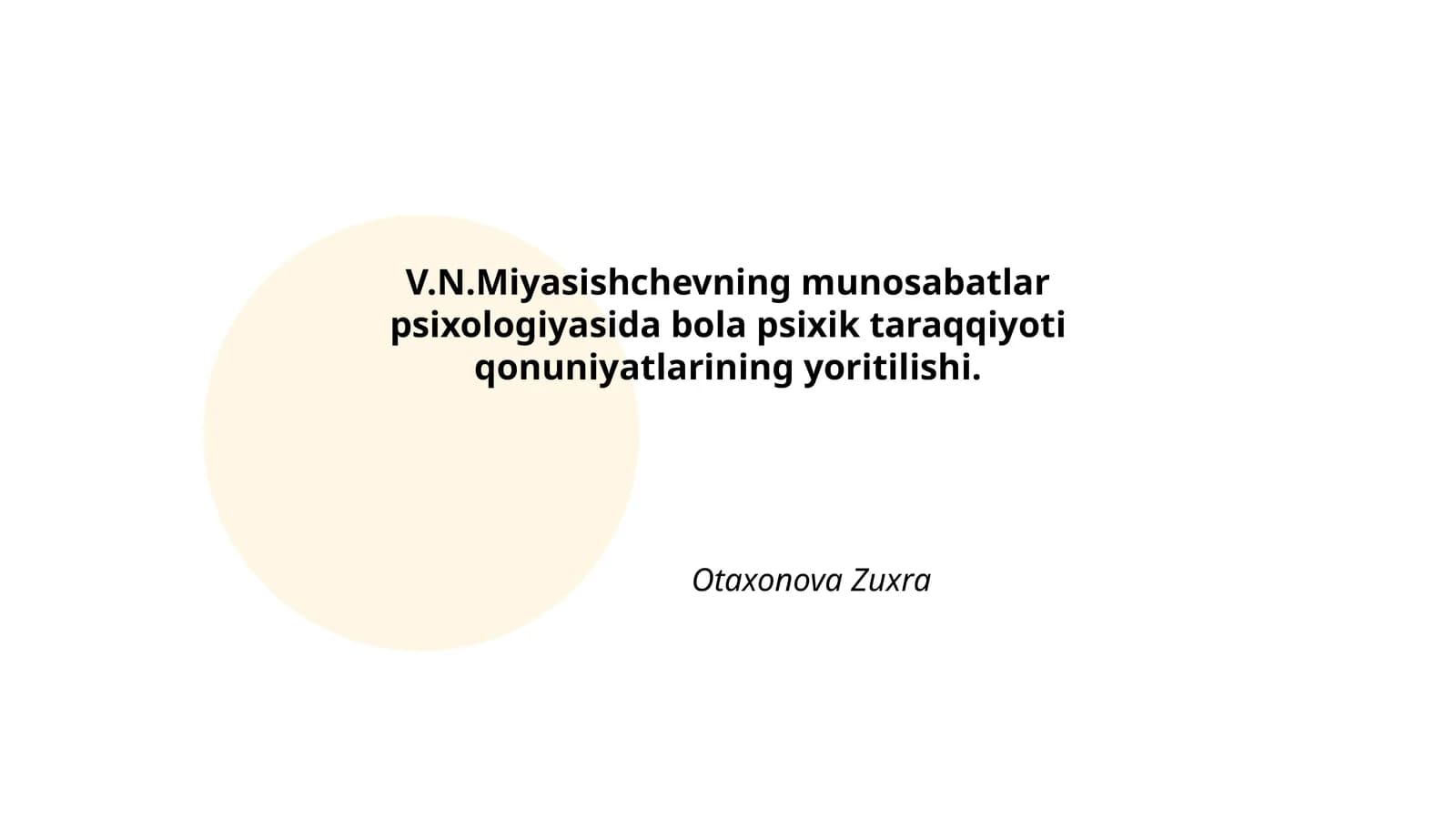 V.N. Miyasishchevning munosabatlar psixologiyasida bola psixik taraqqiyoti qonuniyatlarining yoritilishi