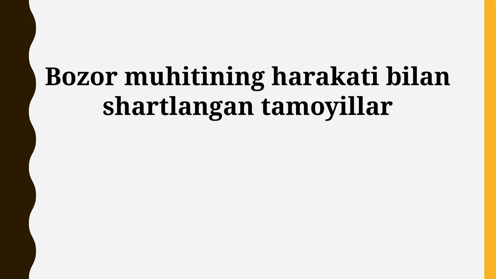 Bozor muhitining harakati bilan shartlangan tamoyillar