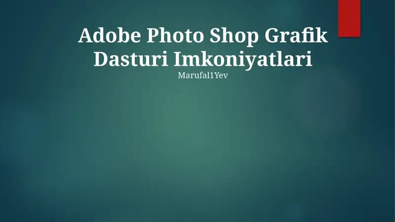 Adobe Photoshop Grafik Dasturi Imkoniyatlari