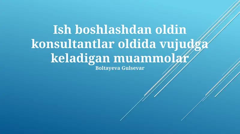 Loyiha Boshlanishidan Oldin Maslahatchilarning Duccha Kelgan Muammolari