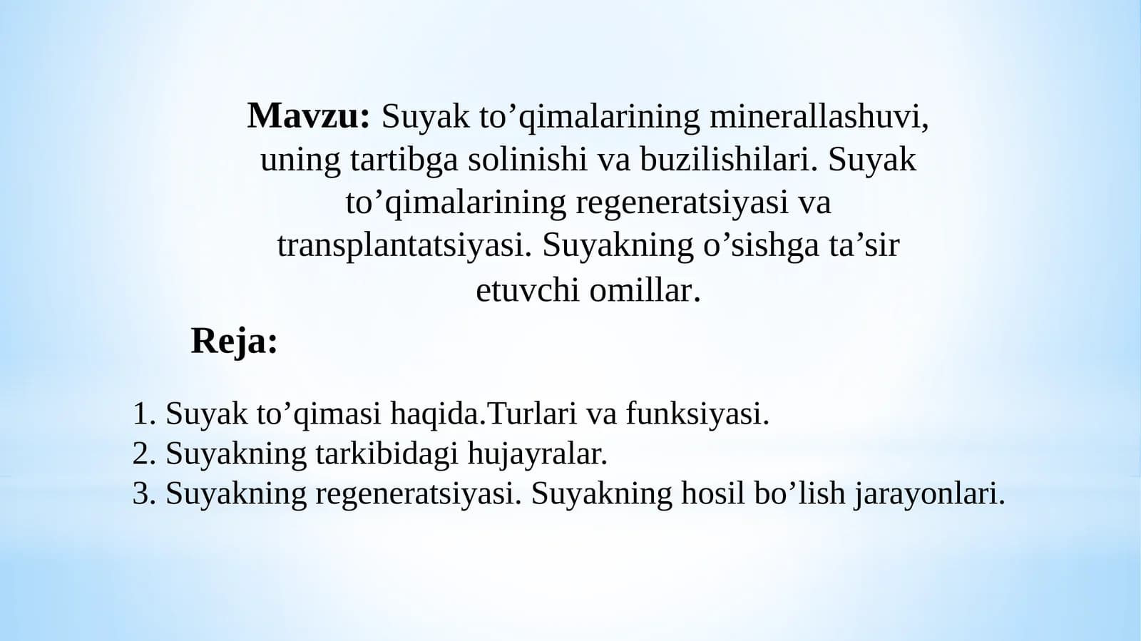 Suyak to’qimalarining minerallashuvi, uning tartibga solinishi va buzilishilari. Suyak to’qimalarining regeneratsiyasi va transplantatsiyasi. Suyakning o’sishga ta’sir etuvchi omillar