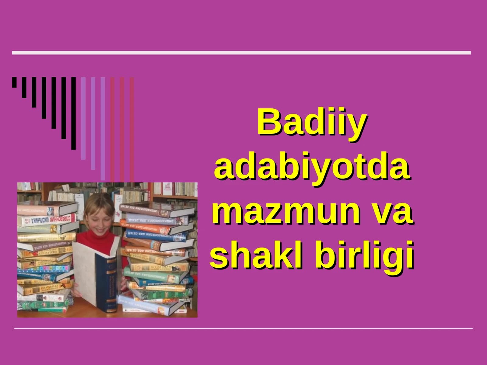 Badiiy adabiyotda mazmun va shakl birligi