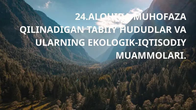 Alohida muhofaza qilinadigan tabiiy hududlar va ularning ekologik-iqtisodiy muammolari