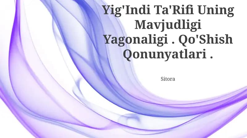 Yig'Indi Ta'Rifi Uning Mavjudligi Yagonaligi