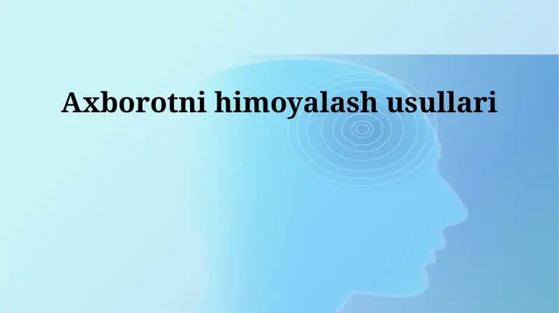 Axborotni himoyalash usullari