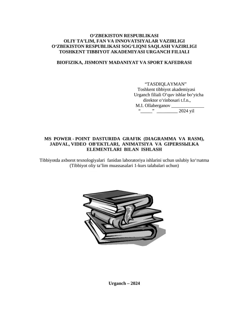 MS POWER - POINT DASTURIDA GRAFIK (DIAGRAMMA VA RASM), JADVAL, VIDEO OB’EKTLARI, ANIMATSIYA VA GIPERSSЫLKA ELEMENTLARI BILAN ISHLASH