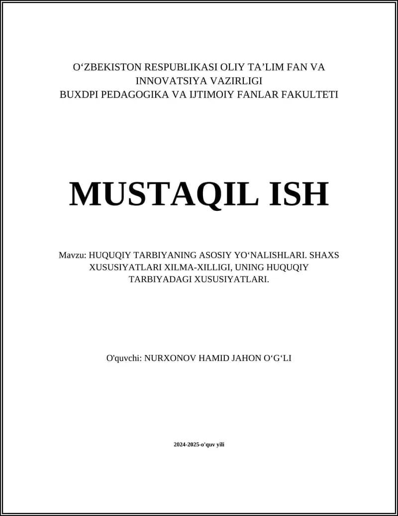 HUQUQIY TARBIYANING ASOSIY YO‘NALISHLARI. SHAXS XUSUSIYATLARI XILMA-XILLIGI, UNING HUQUQIY TARBIYADAGI XUSUSIYATLARI
