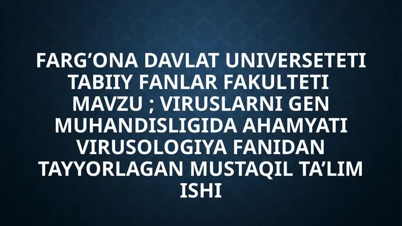 VIRUSLARNI GEN MUHANDISLIGIDA AHAMYATI
