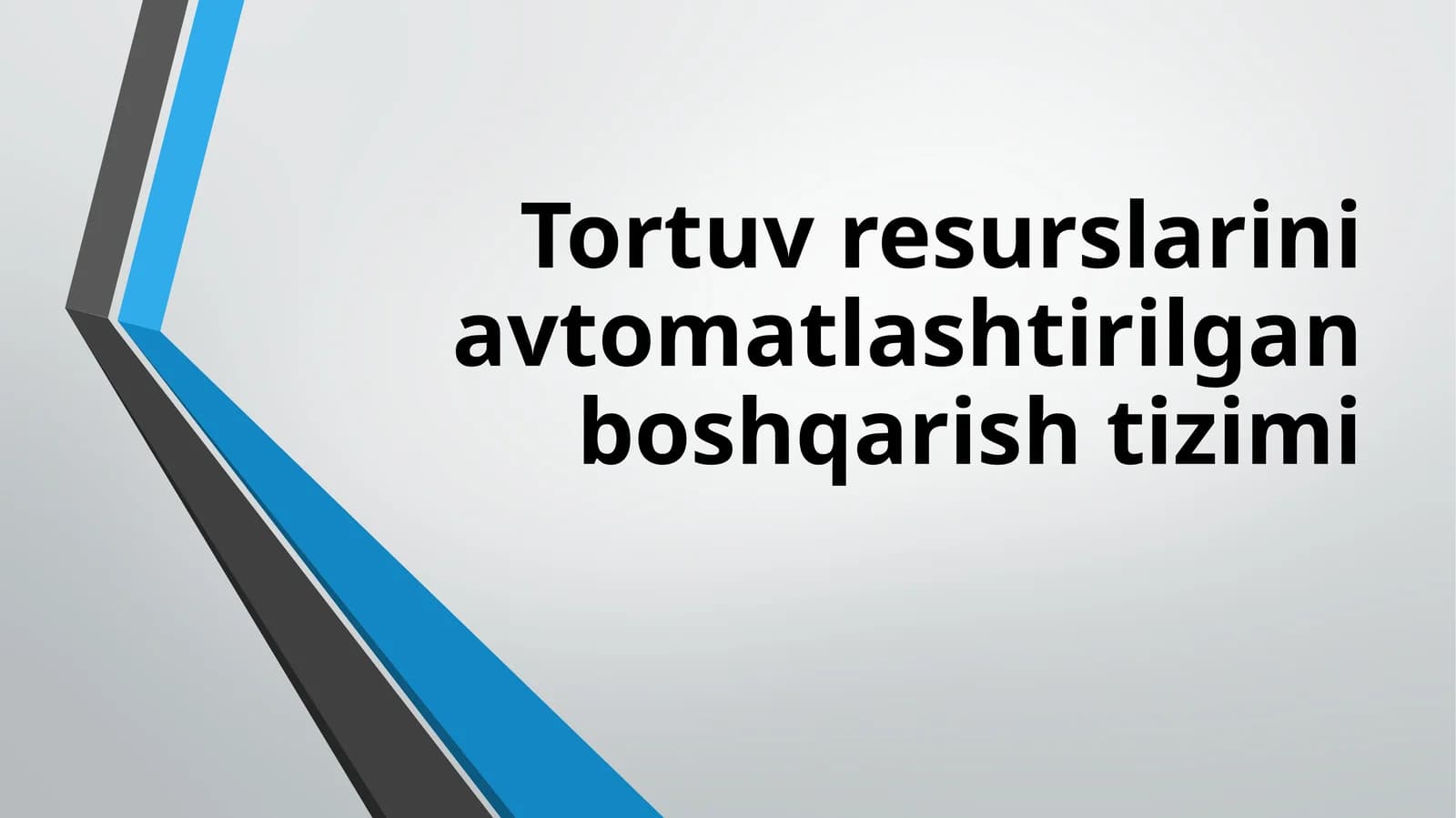 Tortuv resurslarini avtomatlashtirilgan boshqarish tizimi