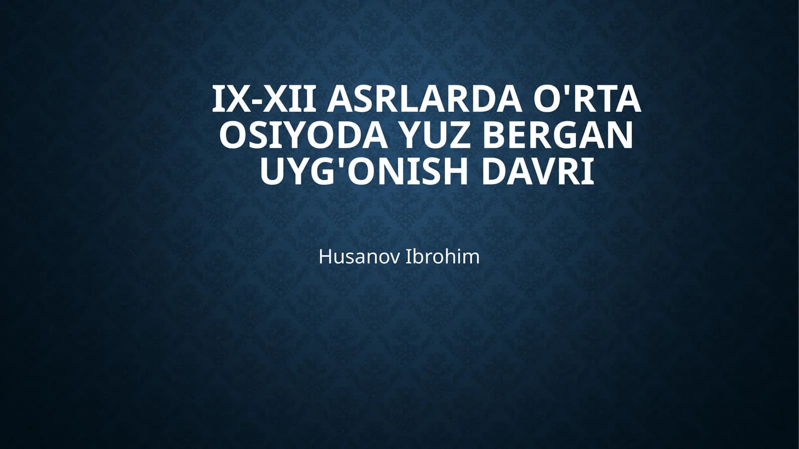 IX-XII asrlarda O'rta Osiyoda yuz bergan uyg'onish davri