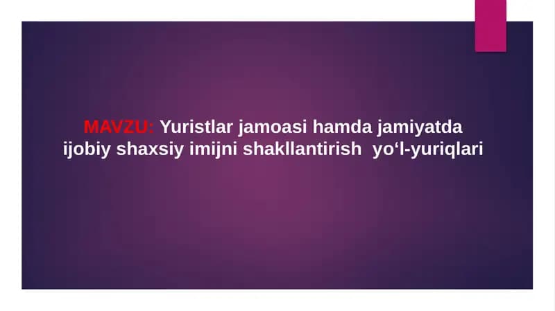 Yuristlar jamoasi hamda jamiyatda ijobiy shaxsiy imijni shakllantirish  yo‘l-yuriqlari