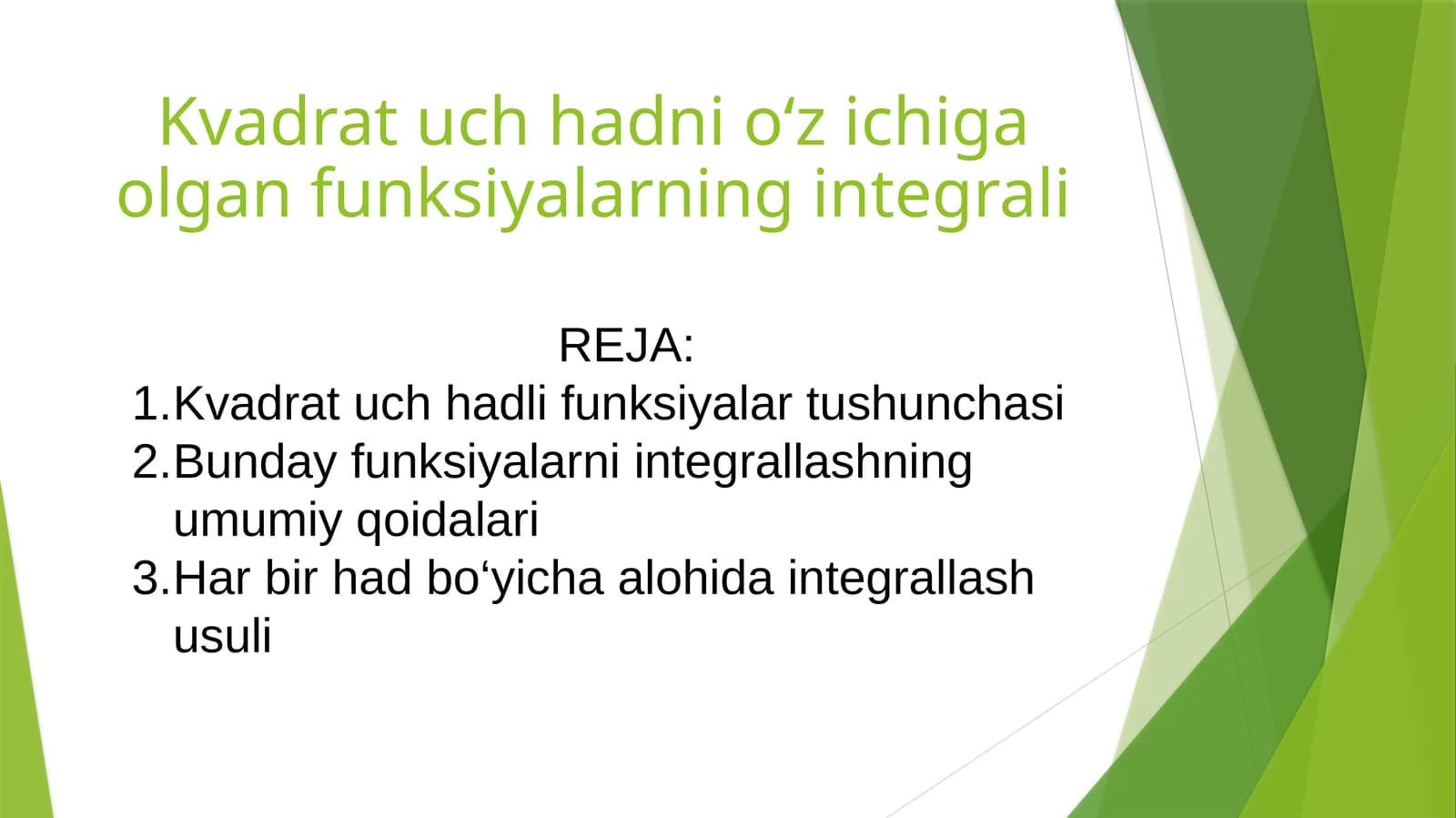 Kvadrat uch hadni o‘z ichiga olgan funksiyalarning integrali