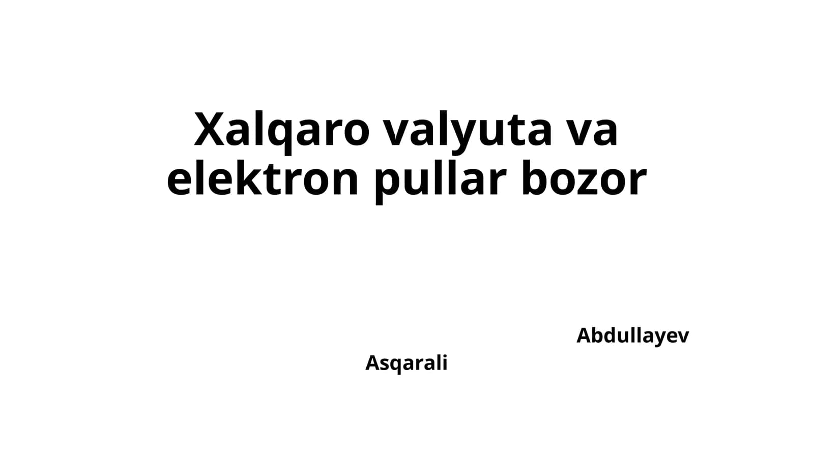 XalqarovalyutavaelektronpullarbozorAbdullayevAsqarali