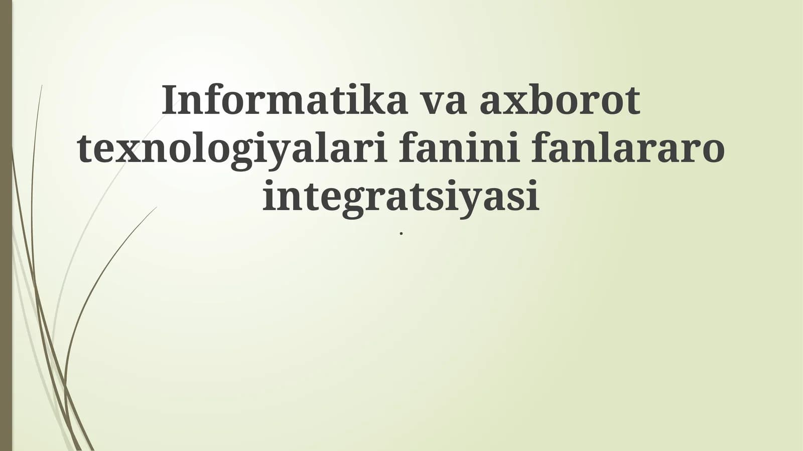 Informatika va axborot texnologiyalari fanini fanlararo integratsiyasi