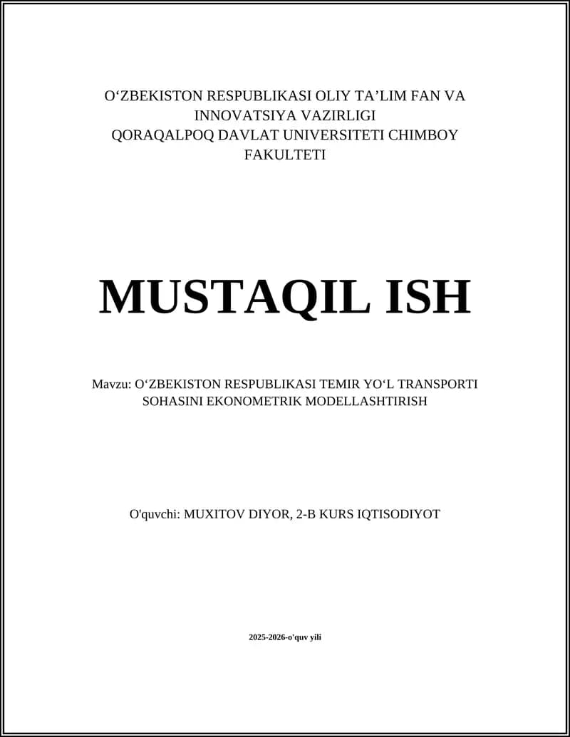 O‘ZBEKISTON RESPUBLIKASI TEMIR YO‘L TRANSPORTI SOHASINI EKONOMETRIK MODELLASHTIRISH