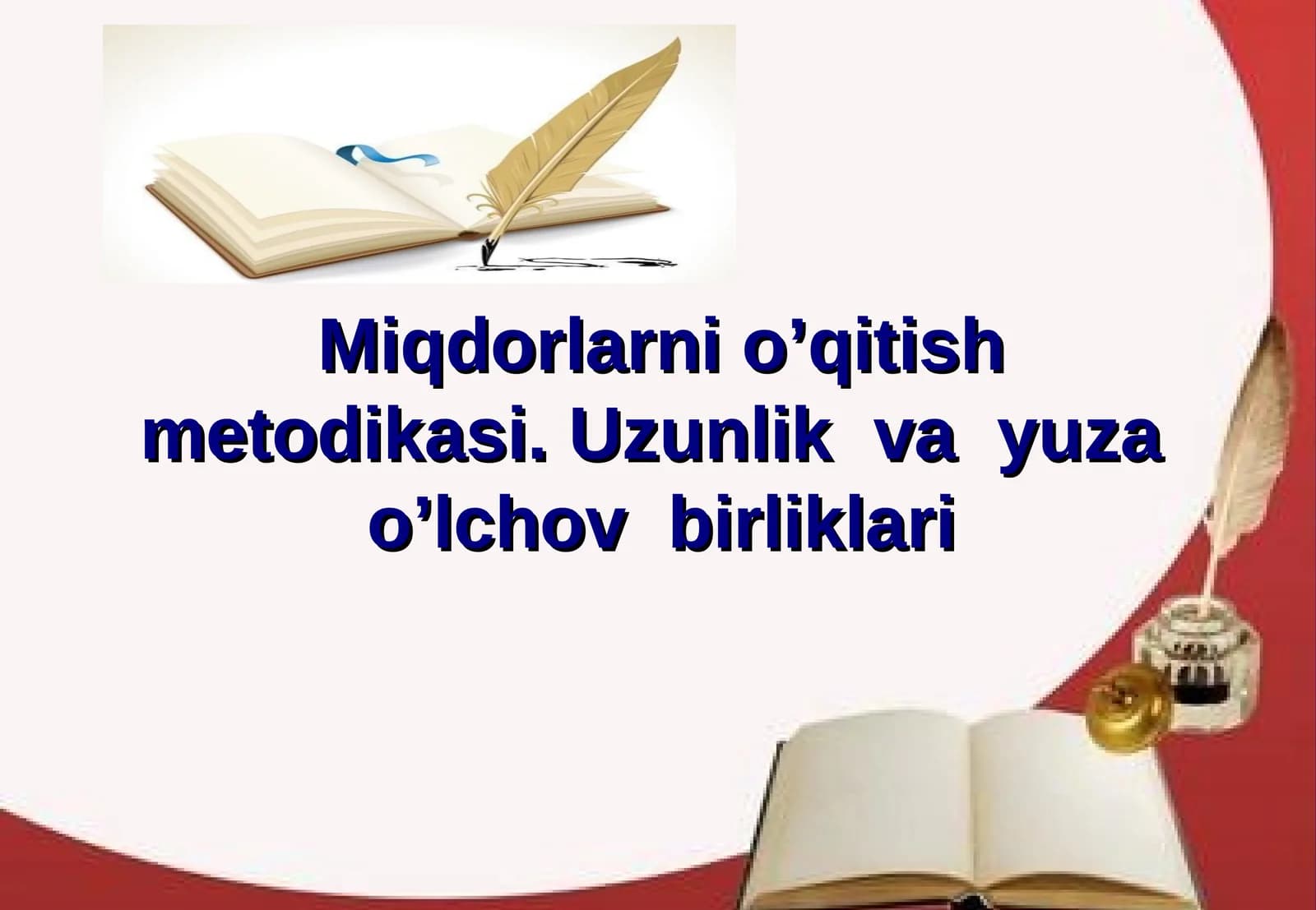 Miqdorlarni o’qitish metodikasi