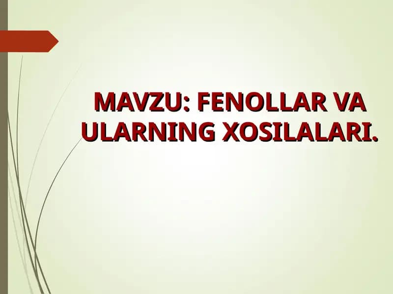 FENOLLAR VA ULARNING XOSILALARI