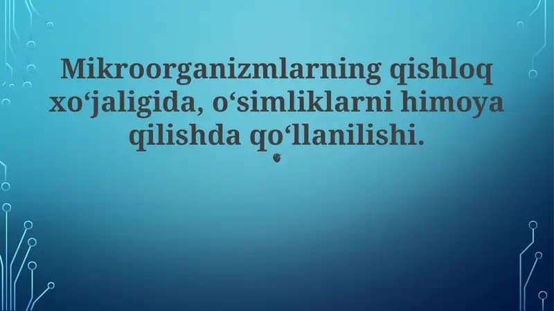 Mikroorganizmlarning qishloq xoʻjaligida
