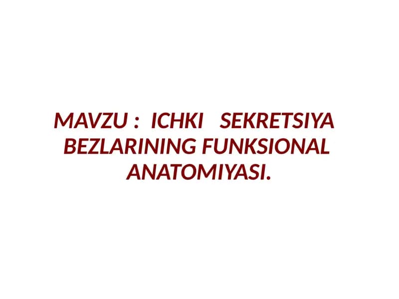 Ichkii sekretsiya bezlarining funksional anatomiyasi