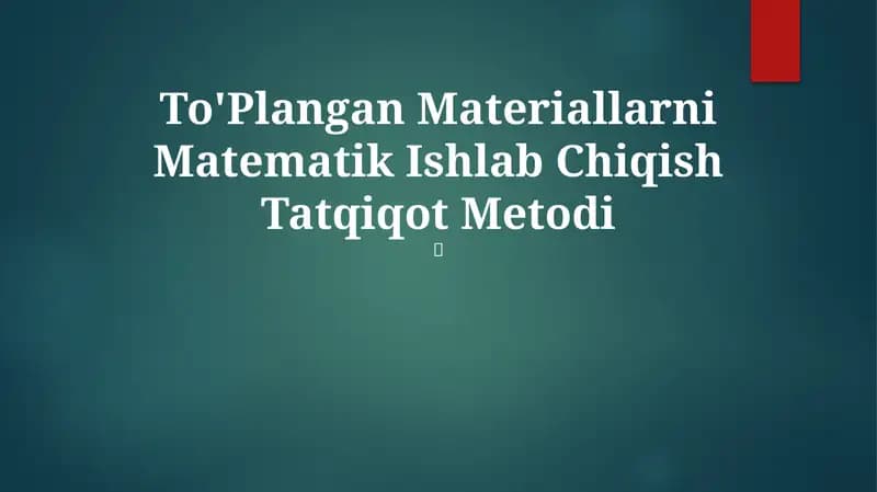To'Plangan Materiallarni Matematik Ishlab Chiqish Tatqiqot Metodi