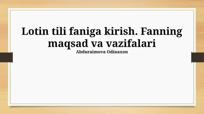 Lotin tili faniga kirish. Fanning maqsad va vazifalari