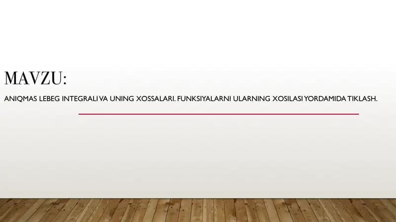 Aniqmas Lebeg integrali va uning xossalari