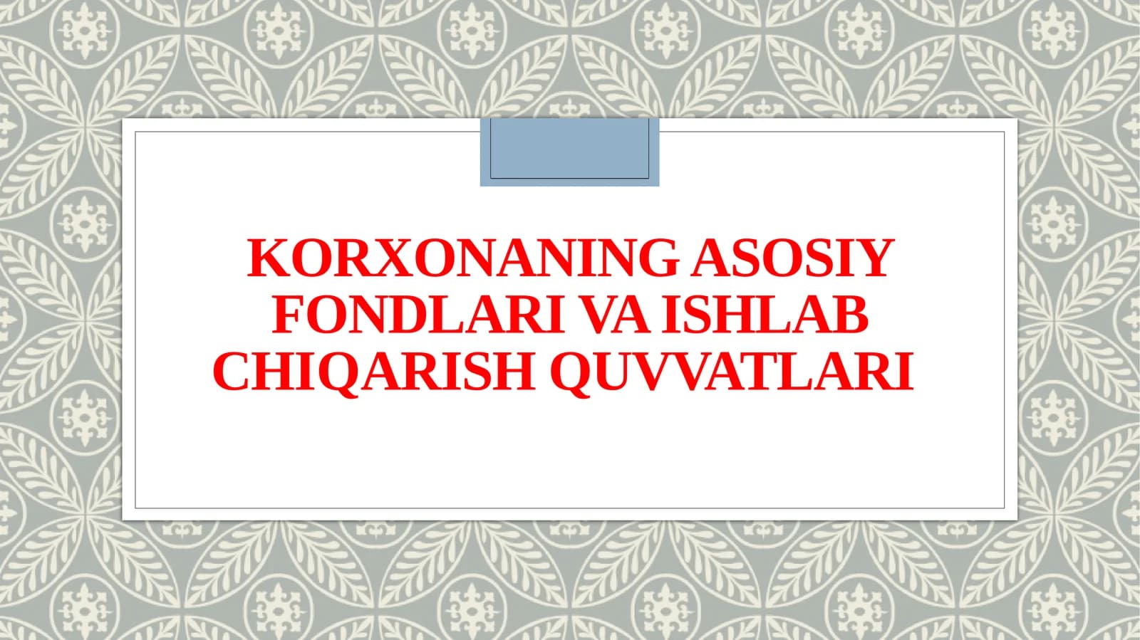 Asosiy ishlab chiqarish fondlari va ishlab chiqarish quvvatlari