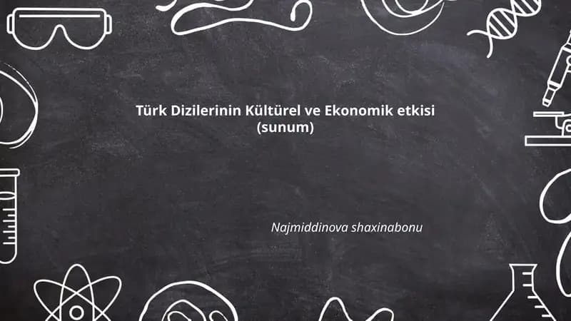 Türk Dizilerinin Kültürel ve Ekonomik etkisi (sunum)