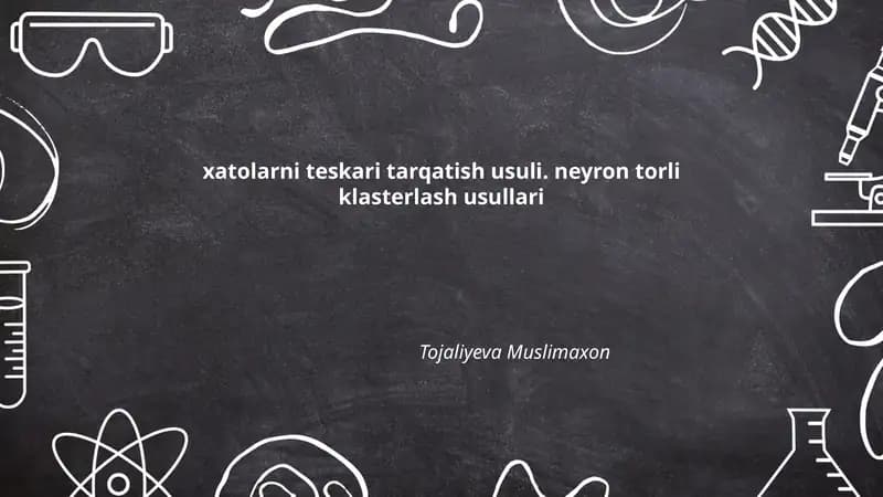 Xatolarni teskari tarqatish usuli. neyron torli klasterlash usullari