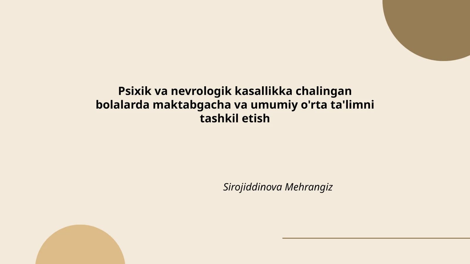 Psixik va nevrologik kasallikka chalingan bolalarda maktabgacha va umumiy o'rta ta'limni tashkil etish