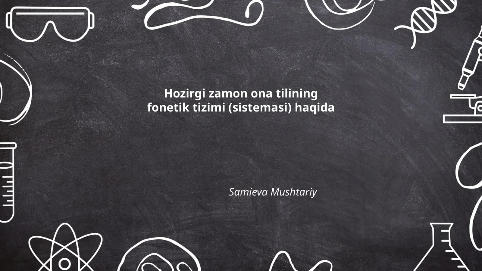 Hozirgi zamon ona tilining fonetik tizimi (sistemasi) haqida