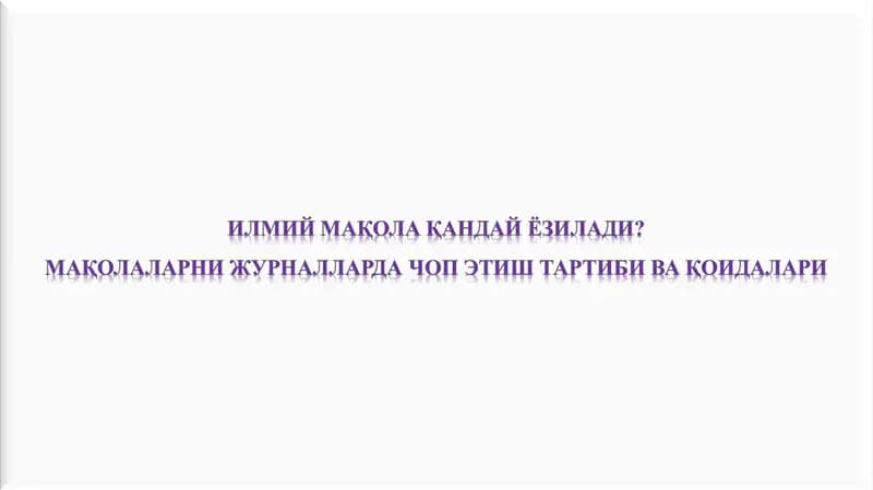 Ilmiy maqola qanday yoziladi? (dastlabki tavsiyalar)
