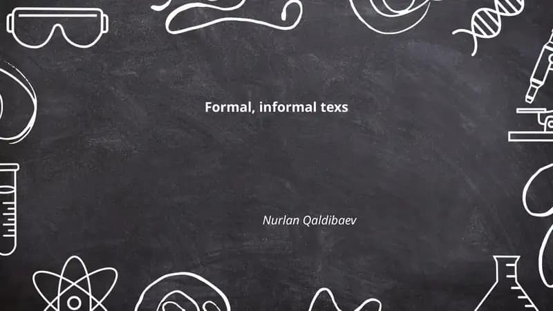 Formal, informal texs